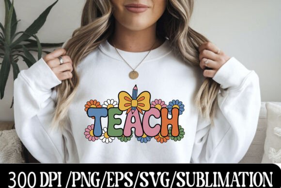 Colorful Teach Typography Tshirt: Celebrating the Joy of Education Through Design